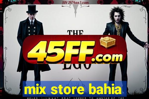 mix store bahia
